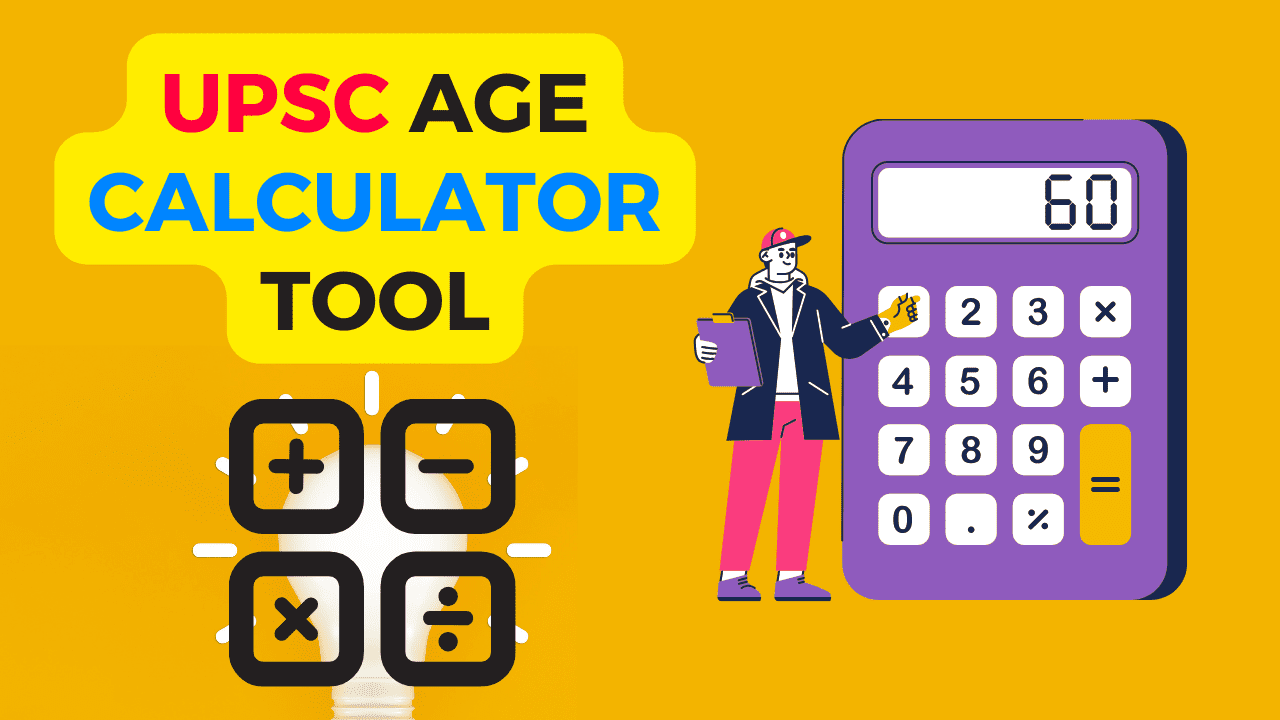 Age Calculator For UPSC